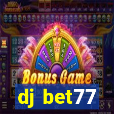 dj bet77